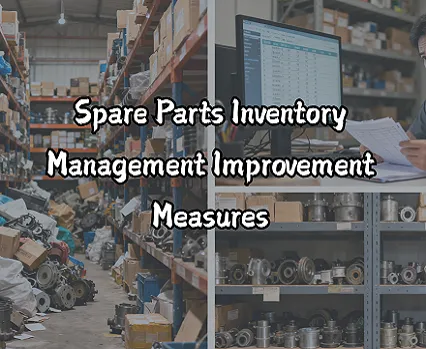 Spare Parts Inventory Management Improvement Measures